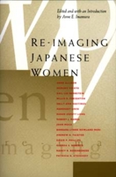 Re-Imaging Japanese Women 0520202635 Book Cover