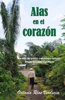 Alas en el corazón: La vida del pastor y misionero cubano Onelio González Figueredo 1724199307 Book Cover