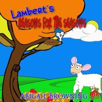 Lambert's Reasons for the Seasons 1492316865 Book Cover