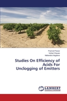 Studies On Efficiency of Acids For Unclogging of Emitters 3659687316 Book Cover
