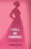 I Will Be Married 1067659013 Book Cover