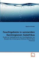 Feuchtgebiete in semiariden Karstregionen Südafrikas: Studie zur Hydrodynamik von Feuchtgebieten am Beispiel des Schoonspruit Wetland (North-West Province) 3639375033 Book Cover
