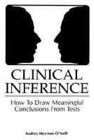 Clinical Inference: How to Draw Meaningful Conclusions from Psychological Tests 0884221172 Book Cover