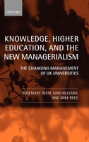 Knowledge, Higher Education, and the New Managerialism: The Changing Management of UK Universities 0199265917 Book Cover