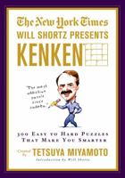 The New York Times Will Shortz Presents KenKen: 300 Easy to Hard Puzzles That Make You Smarter (Will Shortz Presents...) 0312603215 Book Cover