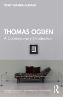Thomas Ogden: A Contemporary Introduction (Routledge Introductions to Contemporary Psychoanalysis) 1032478810 Book Cover