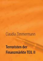 Terroristen der Finanzmärkte Teil II: Hintergründe der Schattenindustrie der Online Broker 3744829553 Book Cover