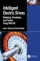Intelligent Electric Drives: Modeling, Simulation, and Control Using MATLAB 1041431228 Book Cover