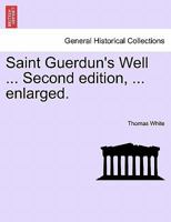 Saint Guerdun's well. A poem. 1241034818 Book Cover