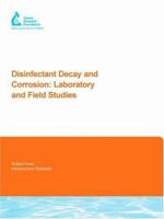 Disinfectant Decay and Corrosion: Laboratory and Field Studies 1843398877 Book Cover