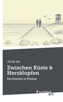 Zwischen Küste & Herzklopfen: Ein Sommer in Wismar (German Edition) 371033991X Book Cover