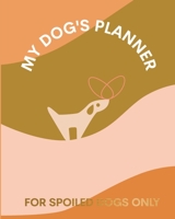 My Dog's Planner B0BJ7PPYQS Book Cover