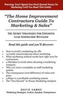 The Home Improvement Contractors Guide To Marketing & Sales: The Secret Strategies For Explosive Lead Generation Revealed 1491032723 Book Cover