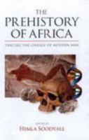 The Prehistory of Africa: Tracing the Lineage of Modern Man 1868422461 Book Cover