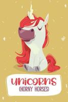 Unicorns: College Ruled Notebook | Composition Book | Horny Horses 179269881X Book Cover