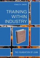 Training Within Industry: The Foundation Of Lean 1563273071 Book Cover