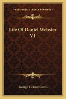 Life of Daniel Webster; Volume 1 1371231028 Book Cover