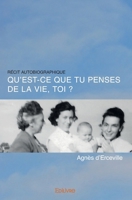 Qu'est ce que tu penses de la vie, toi ? (French Edition) 2414566299 Book Cover