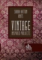 Sarah Hatton Knits - Vintage Inspired Projects 0956785115 Book Cover