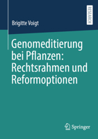 Genomeditierung bei Pflanzen: Rechtsrahmen und Reformoptionen 3658415304 Book Cover