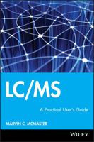 LC/MS: A Practical User's Guide 0471655317 Book Cover