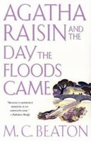 Agatha Raisin and the Day the Floods Came 0312207670 Book Cover