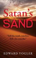 Satan's Sand: Tell the Truth, You Live. Tell a Lie, You Die. 1478730277 Book Cover