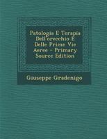 Patologia E Terapia Dell'orecchio E Delle Prime Vie Aeree 1021155675 Book Cover