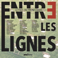 Entre les lignes: Lettres du Front Covid (French Edition) 238124106X Book Cover