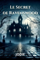 Le secret de Ravenswood (French Edition) 295961660X Book Cover