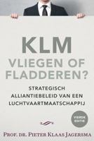 KLM - Vliegen of Fladderen? 9036100321 Book Cover