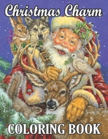 Christmas Charm Coloring Book: An Adult Christmas Charm Theme Coloring Book Featuring Festive and Landscapes Beautiful Christmas Creative New & Expended Scenes B08L5NSV91 Book Cover