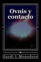 Ovnis y contacto: �Manipulaci�n, enga�o, o una realidad incomprendida? 1500327654 Book Cover