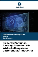 Sicheres Zahlungs-Routing-Protokoll für Wirtschaftssysteme basierend auf Blockcha (German Edition) 6207757181 Book Cover