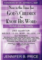 Now Is The Time For God's Children To Know His Word  2nd Qtr 1451510691 Book Cover
