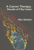 A cancer therapy;: Results of fifty cases B0006CUSHW Book Cover