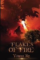 Flakes of Fire 1647700078 Book Cover