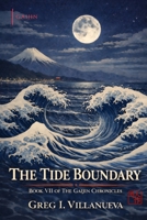 The Tide Boundary (The Gaijin Chronicles) B0GWJQMVDC Book Cover