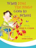 When Fred the Snake Goes to School 194854346X Book Cover