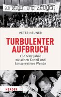 Turbulenter Aufbruch: Die 60er Jahre Zwischen Konzil Und Konservativer Wende 3451384140 Book Cover