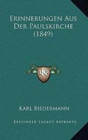 Erinnerungen Aus Der Paulskirche (1849) 1168466784 Book Cover