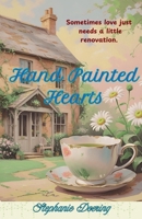 Hand Painted Hearts B0FL5HFBXM Book Cover