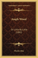 Asaph Wood 1248777816 Book Cover