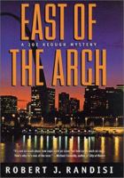 East of the Arch: A Joe Keough Mystery 084395244X Book Cover