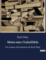 Main-sûre l'infaillible: Un roman d'aventures de Karl May B0BTKCWTDS Book Cover