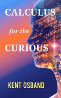 Calculus for the Curious 1734337621 Book Cover