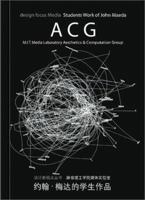 ACG: M.I.T. Media Laboratory Aesthetics & Computation Group (Design Focus Series, 1) 7500641680 Book Cover