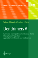 Dendrimers V: Functional and Hyperbranched Building Blocks, Photophysical Properties, Applications in Materials and Life Sciences 3540006699 Book Cover