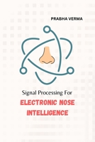 Signal Processing for Electronic Nose Intelligence 3848966646 Book Cover