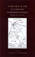 History of the 2nd Lancers (Gardner's Horse) from 1809-1922 1845743164 Book Cover